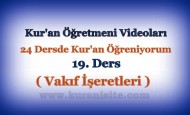 Kur’an Öğretmeni Videoları 19. DERS