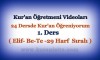 Kur’an Öğretmeni Videoları, 1. Ders