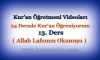 Kur’an Öğretmeni Videoları 13. DERS