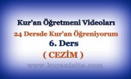 Kur’an Öğretmeni Videoları 6. DERS